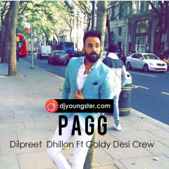 Dilpreet Dhillon released his/her new Punjabi song Pagg