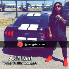AKay released his/her new Punjabi song Akh Laal
