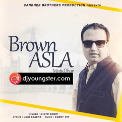 Mintu Dhuri released his/her new Punjabi song Brown Asla
