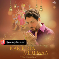 Gurdas Maan released his/her new Punjabi song Kar Kirpa Meri Maa 