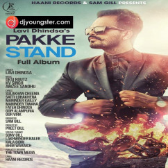 Lavi Dhindsa released his/her new album song Pakke Stand