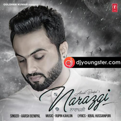Aarsh Benipal released his/her new Punjabi song Narazgi