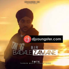 BIR released his/her new Punjabi song Badale Zamane