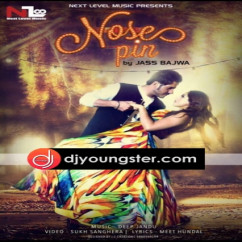 Jass Bajwa released his/her new Punjabi song Nose Pin Dj Hans