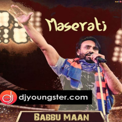 Babbu Maan released his/her new Punjabi song Maserati Live