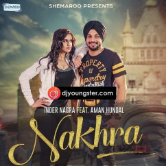 Inder Nagra released his/her new Punjabi song Nakhra