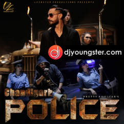 Pretty Bhullar released his/her new Punjabi song Chandigarh Police