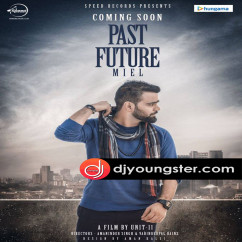 Miel released his/her new Punjabi song Past Future