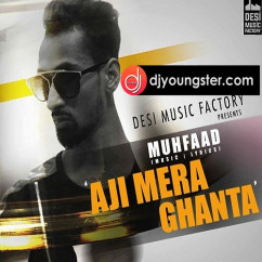 Muhfaad released his/her new Punjabi song Aji Mera Ghanta