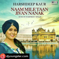 Harshdeep Kaur released his/her new Punjabi song Naam Mile Taan Jivan