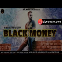 Naveed Akhtar released his/her new Punjabi song Black Money