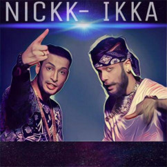 Ikka,Nick released his/her new Punjabi song Ladkiyaan