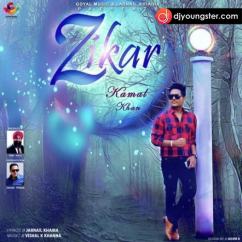 Kamal Khan released his/her new Punjabi song Zikar
