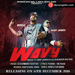 Birdz released his/her new Punjabi song Wavy
