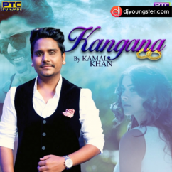 Kamal Khan released his/her new Punjabi song Kangna