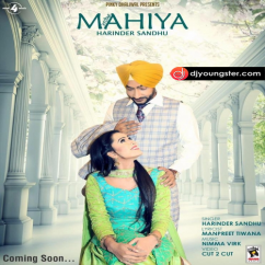 Harinder Sandhu released his/her new Punjabi song Mahiya