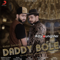 Wasim Sheikh released his/her new Punjabi song Daddy Bole