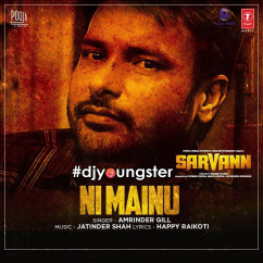 Amrinder Gill released his/her new Punjabi song Ni Mainu