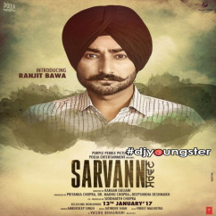 Ranjit Bawa released his/her new Punjabi song Sarvann Putt