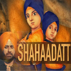 Sheera Jasvir released his/her new Punjabi song Shahaadatt