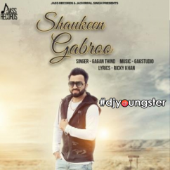 Gagan Thind released his/her new Punjabi song Shaukeen Gabroo