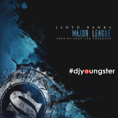 Lloyd Banks released his/her new  song Major League