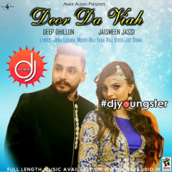 Deep Dhillon released his/her new Punjabi song Deor Da Viah