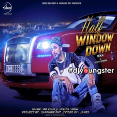 Ikka released his/her new Punjabi song Half Window Down (Remix)