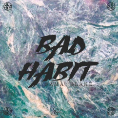 Sama Blake released his/her new Punjabi song Bad Habit
