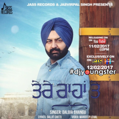 Dalbir Bhangu released his/her new Punjabi song Tere Raahan Te