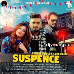 Gurmeet Dhindsa released his/her new Punjabi song Suspence