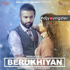 Gagan Kokri released his/her new Punjabi song Berukhiyan
