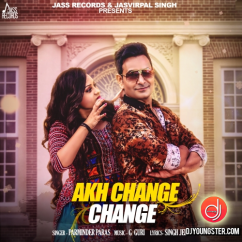 Parminder Paras released his/her new Punjabi song Akh Change Change