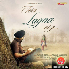 Ravinder Grewal released his/her new Punjabi song Tera Lagna Ni Ji
