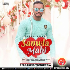 Girik Aman released his/her new Punjabi song Sanwla Mahi
