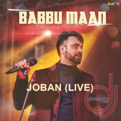 Babbu Maan released his/her new Punjabi song Joban (Live)