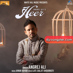 Angrej Ali released his/her new Punjabi song Heer