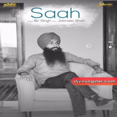 Bir Singh released his/her new Punjabi song Saah