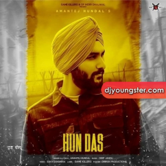Amantej Hundal released his/her new Punjabi song Hun Das