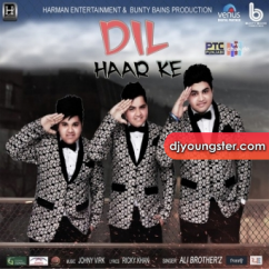 Ali Brothers released his/her new Punjabi song Dil Haar Ke