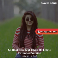 Raashi Sood released his/her new Punjabi song Aa Chak Challa (Cover)