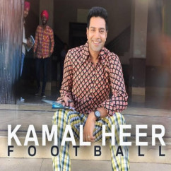 Kamal Heer released his/her new Punjabi song Football