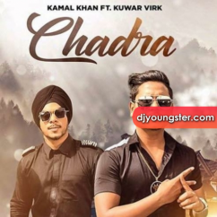 Kamal Khan released his/her new Punjabi song Chadra