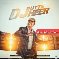 Harbhajan Shera released his/her new Punjabi song Dj Utte Heer