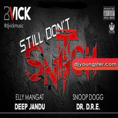 Elly Mangat released his/her new Punjabi song Still Dont Snitch