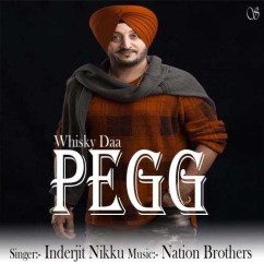 Inderjit Nikku released his/her new Punjabi song Whisky Da Pegg