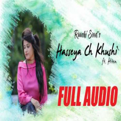 Raashi Sood released his/her new Punjabi song Hasseya Ch Khushi
