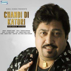 Surinder Shinda released his/her new Punjabi song Chandi Di Katori