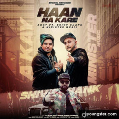 Akay released his/her new Punjabi song Haan Na Kare