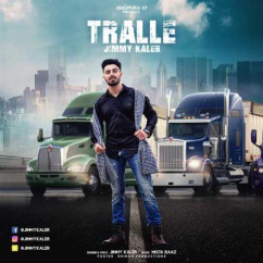 Tralle song download by Jimmy Kaler